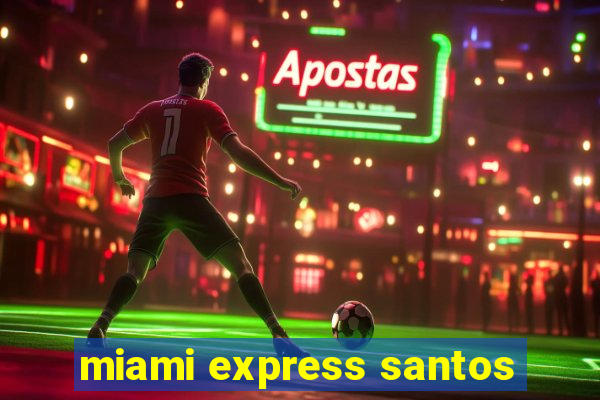 miami express santos